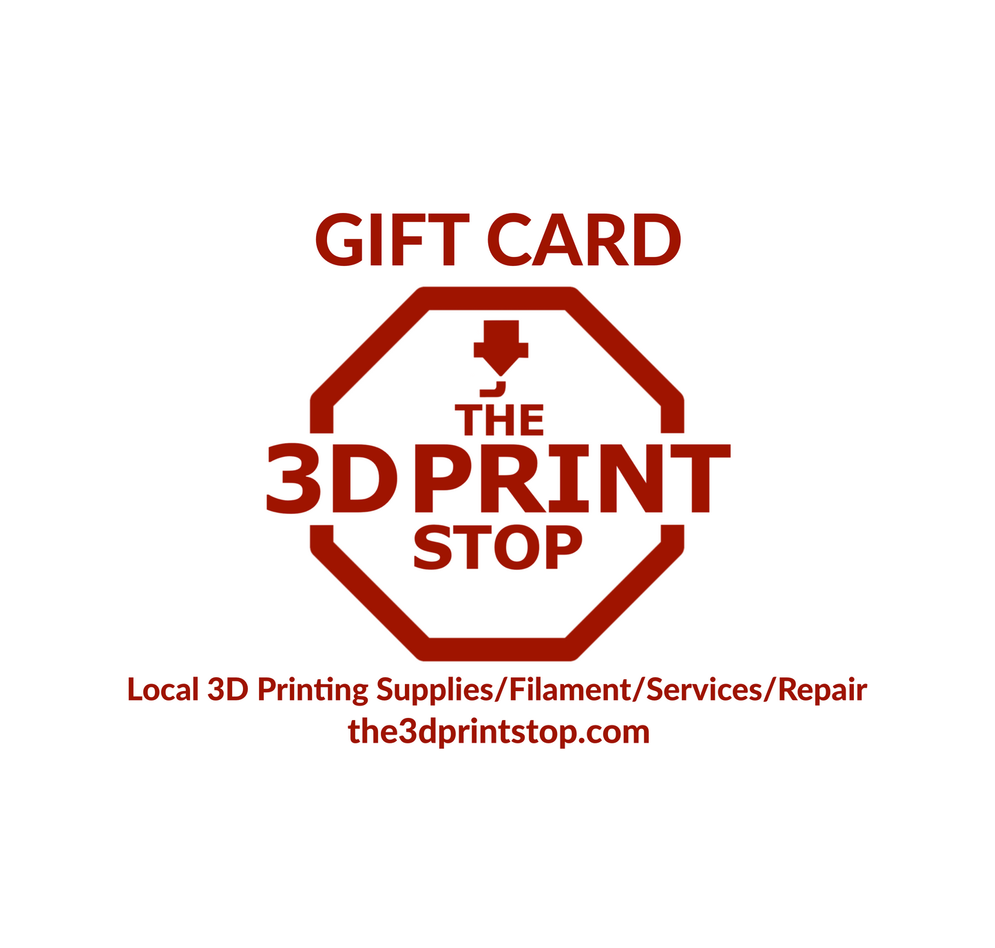The 3D Print Stop GIFT CARD